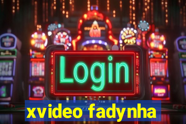 xvideo fadynha